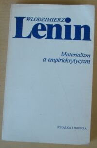 Miniatura okładki Lenin Włodzimierz Materializm a empiriokrytycyzm.