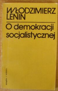 Miniatura okładki Lenin Włodzimierz O demokracji socjalistycznej.