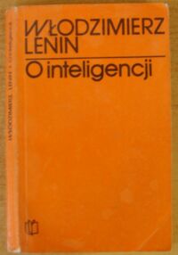 Miniatura okładki Lenin Włodzimierz O inteligencji. Wybór.