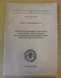 Miniatura okładki Leonhard-Migaczowa Helena Podstawowe problem ludnościowe województwa wrocławskiego ze szczególnym uwzględnieniem typów struktur demograficznych. /AUWr. No.34. Studia Geograficzne IV/