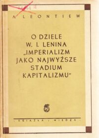 Miniatura okładki Leontiew A. O dziele W.I.Lenina "Imperializm jako najwyższe stadium kapitalizmu"