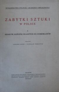 Miniatura okładki Lepszy Leonard, Tomkowicz Stanisław /oprac./ Zabytki sztuki w Polsce I. Kraków, kościół i klasztor oo. Dominikanów.