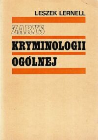 Miniatura okładki Lernell  Leszek Zarys kryminologii ogólnej.