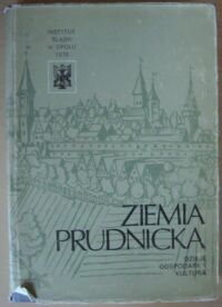 Miniatura okładki Lesiuk Wiesław /red./ Ziemia prudnicka. Dzieje - gospodarka - kultura.,