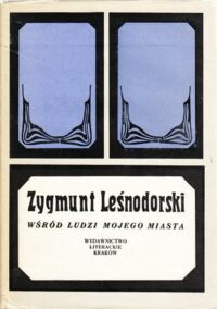 Miniatura okładki Leśnodorski Zygmunt Wśród ludzi mojego miasta. Wspomnienia i zapiski.