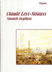 Miniatura okładki Levi-Strauss Claude Smutek tropików.