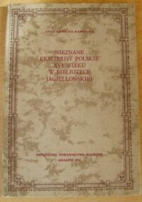 Miniatura okładki Lewicka-Kamińska Anna Nieznane ekslibrisy polskie XVI wieku w Bibliotece Jagiellońskiej.