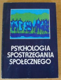 Zdjęcie nr 1 okładki Lewicka Maria /red./ Psychologia spostrzegania społecznego.