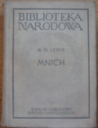 Miniatura okładki Lewis Matthew Gregory /oprac. Z. Sinko/ Mnich. Powieść. /Seria II. Nr 138/