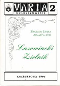 Miniatura okładki Libera Zbigniew, Paluch Adam Lasowiacki zielnik. /Varia Kolbuszowskie 2/