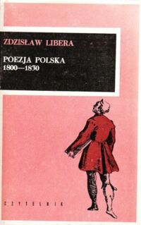 Miniatura okładki Libera Zdzisław Poezja polska 1800-1830.