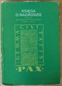 Miniatura okładki Lichniak Zygmunt /red./ Księga o Nagrodzie imienia Włodzimierza Pietrzaka (1948-1972).