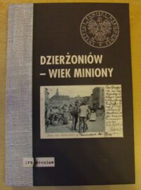 Miniatura okładki Ligarski Sebastian, Przerwa Tomasz /red./ Dzierżoniów - wiek miniony. Materiały pokonferencyjne.