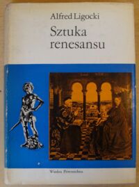 Miniatura okładki Ligocki Alfred Sztuka renesansu.