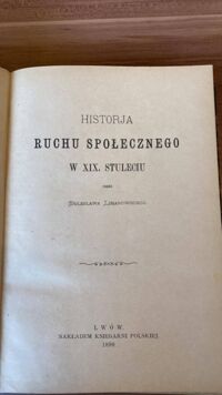 Zdjęcie nr 2 okładki Limanowski Bolesław Historja ruchu społecznego w XIX stuleciu.