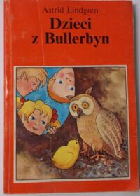 Miniatura okładki Lindgren Astrid Dzieci z Bullerbyn. /Lektury Ucznia/