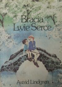 Zdjęcie nr 1 okładki Lindgren Astrid /ilustr. I. Wikland/ Bracia Lwie Serce.