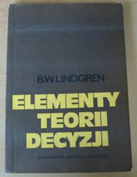 Miniatura okładki Lindgren B.W. Elementy teorii decyzji.