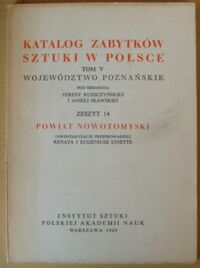 Miniatura okładki Linette Renata i Eugeniusz /inwentaryzację przeprowadzili/ Powiat nowotomyski. /Katalog Zabytków Sztuki w Polsce. Tom V. Województwo poznańskie. Zeszyt 14/