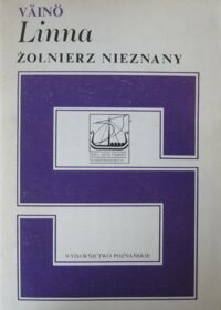 Miniatura okładki Linna Vaino Żołnierz nieznany. /Seria Dzieł Pisarzy Skandynawskich/