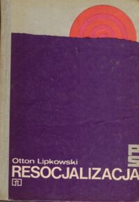 Miniatura okładki Lipkowski Otton Resocjalizacja.