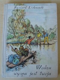 Miniatura okładki Liskowacki Ryszard Wodzu, wyspa jest twoja. Powrót na wyspę.