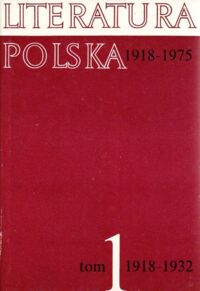 Miniatura okładki  Literatura polska 1918-1975.T.11918-1932.