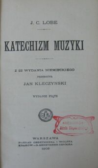 Zdjęcie nr 2 okładki Lobe J.C. /przekł.Jan Kleczynski/ Katechizm muzyki.