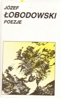 Miniatura okładki Łobodowski Józef Poezje.