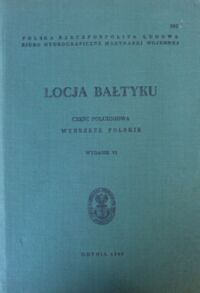 Miniatura okładki  Locja Bałtyku. Część południowa. Wybrzeże polskie.