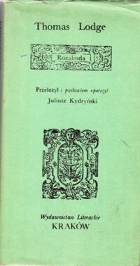 Miniatura okładki Lodge Thomas Rozalinda. /Seria Dawnej Literatury Angielskiej/