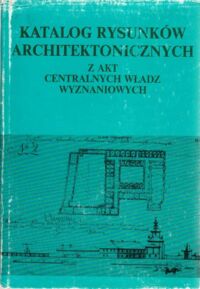 Miniatura okładki Łodyńska-Kosińska M./opr./ Katalog rysunków architektonicznych z Akt Centralnych Władz Wyznaniowych w Archiwum Głównym Akt Dawnych w Warszawie. /Biblioteka Muzealnictwa i Ochrony Zabytków Seria A. T.XIII/