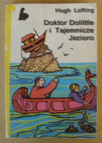 Miniatura okładki Lofting Hugh Doktor Dolittle i Tajemnicze Jezioro.