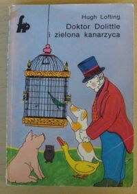 Miniatura okładki Lofting Hugh Doktor Dolittle i zielona kanarzyca.