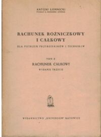 Miniatura okładki Łomnicki Antoni Rachunek różniczkowy i całkowy dla potrzeb przyrodników i techników. Tom II.