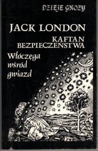 Miniatura okładki London Jack Kaftan bezpieczeństwa. Włóczęga wśród gwiazd. /Dzieje gnozy tom III/