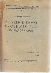 Miniatura okładki Lorentz Stanisław Zburzenie Zamku Królewskiego w Warszawie.