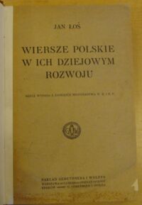 Zdjęcie nr 2 okładki Łoś Jan Wiersze polskie w ich dziejowym rozwoju.