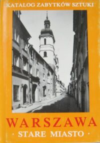 Zdjęcie nr 2 okładki Łoziński Jerzy,Rottermund Andrzej Katalog Zabytków Sztuki w Polsce.T.XI. Cz.1. Miasto Warszawa. Cz.1 Stare Miasto. Tekst. Ilustracje. /2 vol./