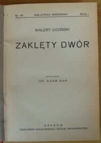 Zdjęcie nr 2 okładki Łoziński Walery Zaklęty dwór. /Seria I. Nr 96/