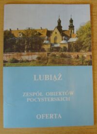 Miniatura okładki  Lubiąż. Zespół obiektów pocysterskich. Oferta.