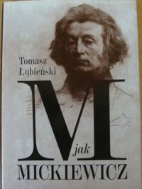 Miniatura okładki Łubieński  Tomasz M jak Mickiewicz.