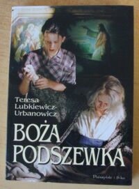 Miniatura okładki Lubkiewicz-Urbanowicz Teresa Boża podszewka.