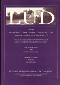 Miniatura okładki  Lud. Organ Polskiego Towarzystwa Ludoznawczego i Komitetu Nauk Etnologicznych. Założony w roku 1895 przez Antoniego Kalinę. Ogólnego zbioru tom XC za rok 2006.