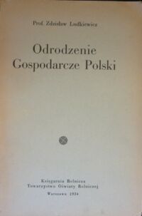 Miniatura okładki Ludkiewicz Zdzisław Odrodzenie gospodarcze Polski.