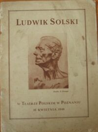 Miniatura okładki  Ludwik Solski w Teatrze Polskim w Poznaniu. 16 kwietnia 1946.