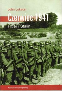 Miniatura okładki Lukacs John Czerwiec 1941. Hitler i Stalin.