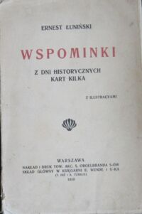 Miniatura okładki Łuniński Ernest Wspominki. Z dni historycznych kart kilka. Z ilustracyami.