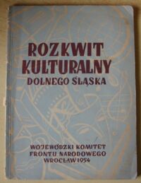 Miniatura okładki Lutogniewski T./red./ Rozkwit kulturalny Dolnego Śląska .