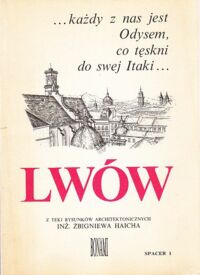 Miniatura okładki  Lwów. Z teki architektonicznej inż. Zbigniewa Haicha. Spacer 1.